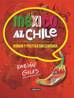 cover image of México al chile. Humor y política sin censura